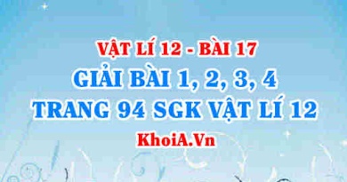 Bài tập Máy phát điện xoay chiều: Giải bài 1, 2, 3, 4 trang 94 SGK Vật lí 12 bài 17